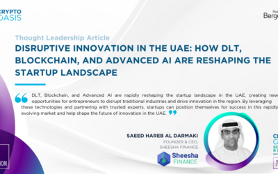 Disruptive Innovation in the UAE: How DLT, Blockchain, and Advanced AI are Reshaping the Startup Landscape